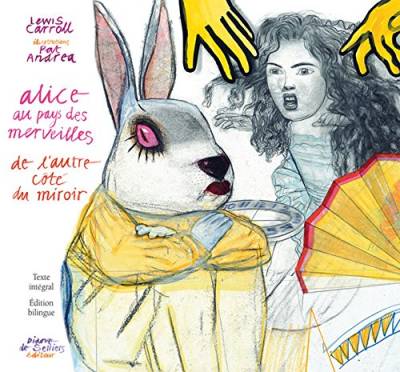 Alice au pays des merveilles et de l'autre côté du miroir - Illustrés par Pat Andrea - édition bilin: De l'autre côté du miroir et de ce qu'Alice y trouva